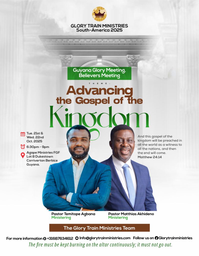 A flyer for Glory Train Ministries South America 2025 meetings held on 21st and 22nd October 2025 in Agape Ministries FGF Lot 8 Dukestown Corriverton Berbice, Guyana. The theme is 