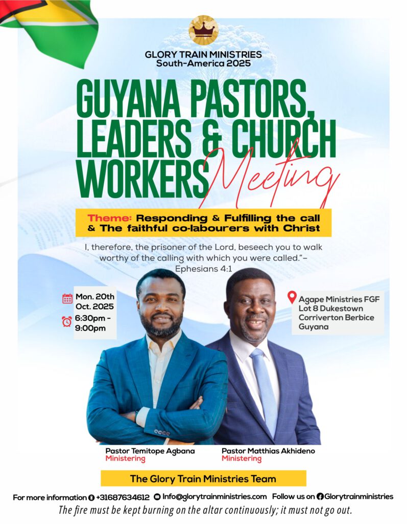 A flyer for Glory Train Ministries South America 2025 Pastors, Leaders and Church Workers meeting held on 20th October 2025 in Agape Ministries FGF Lot 8 Dukestown Corriverton Berbice, Guyana. The theme is 